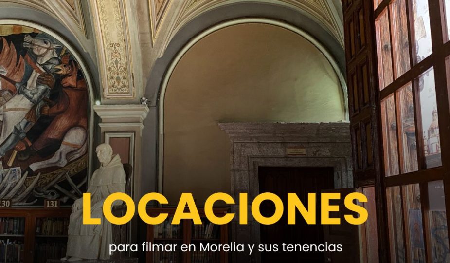 Locaciones en Morelia