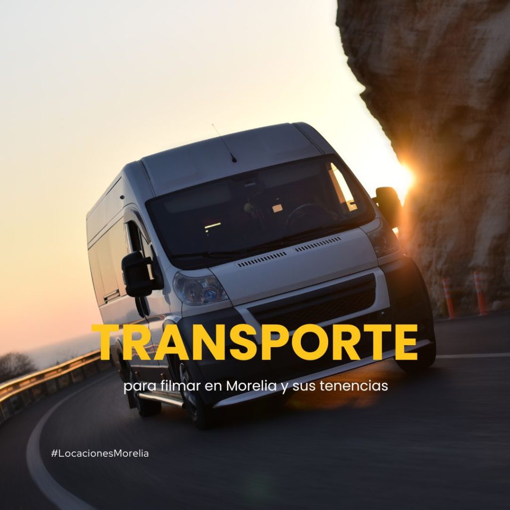 Transporte para producción en Morelia.